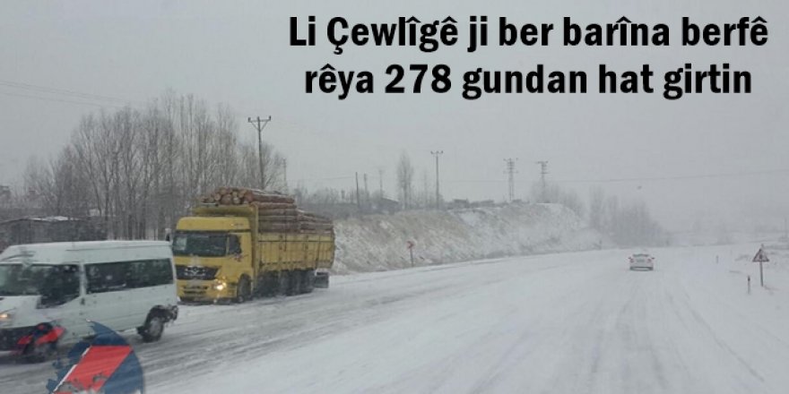Li Çewlîgê ji ber barîna berfê rêya 278 gundan hat girtin