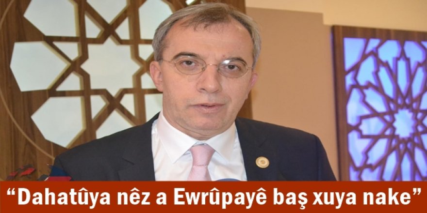 “Dahatûya nêz a Ewrûpayê baş xuya nake”