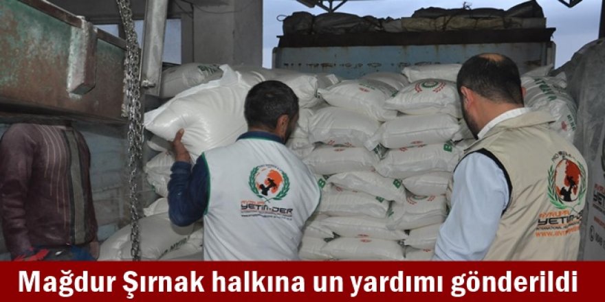 Mağdur Şırnak halkına un yardımı gönderildi