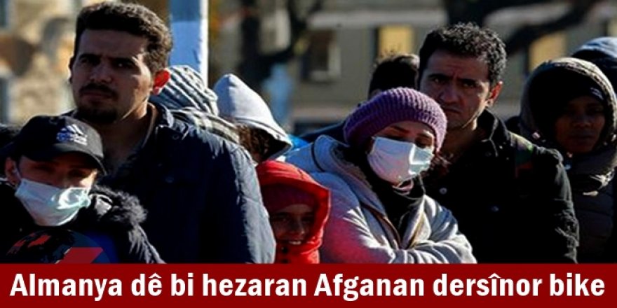 Almanya dê bi hezaran Afganan dersînor bike