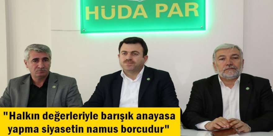 "Halkın değerleriyle barışık anayasa yapma siyasetin namus borcudur"