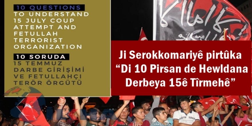 Ji Serokkomariyê pirtûka “Di 10 Pirsan de Hewldana Derbeya 15ê Tîrmehê”