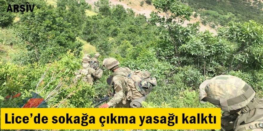 Lice’de sokağa çıkma yasağı kalktı