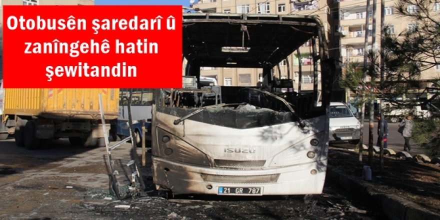 Otobusên şaredarî û zanîngehê hatin şewitandin