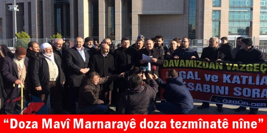 “Doza Mavî Marnarayê doza tezmînatê nîne”