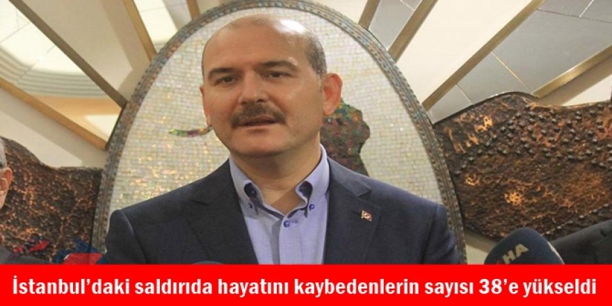 İstanbul’daki saldırıda hayatını kaybedenlerin sayısı 38’e yükseldi