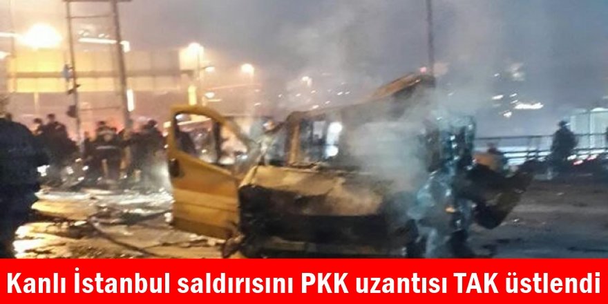Kanlı İstanbul saldırısını TAK üstlendi