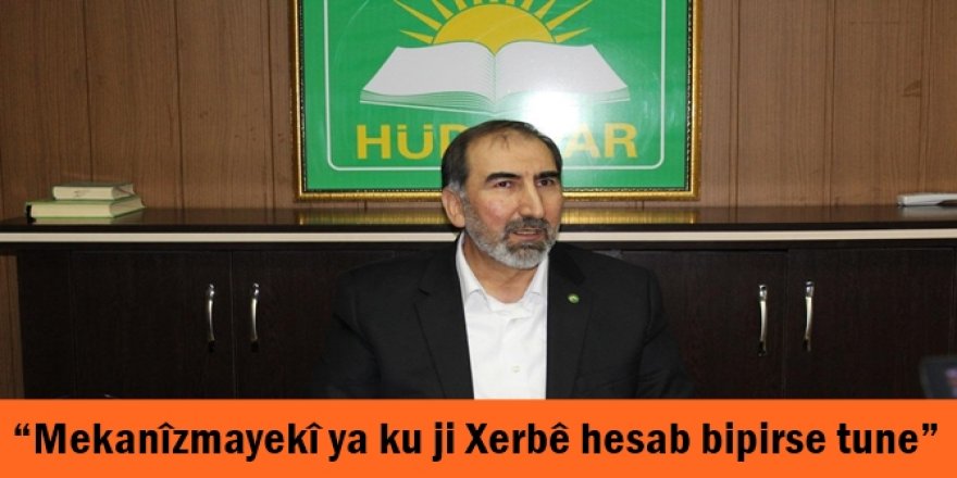 “Mekanîzmayekî ya ku ji Xerbê hesab bipirse tune”