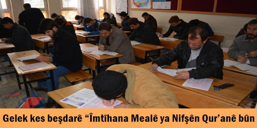 Gelek kes beşdarê “Îmtîhana Mealê ya Nifşên Qur’anê bûn