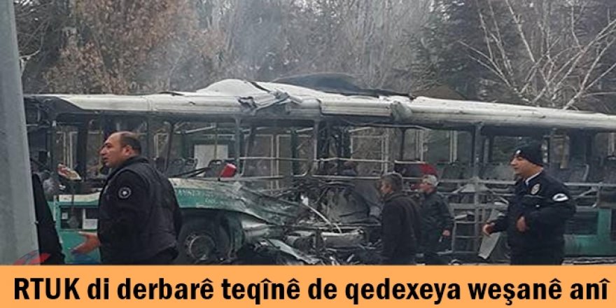 RTUK di derbarê teqînê de qedexeya weşanê anî