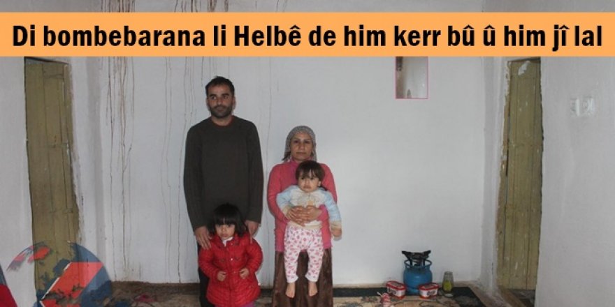 Di bombebarana li Helbê de him kerr bû û him jî lal