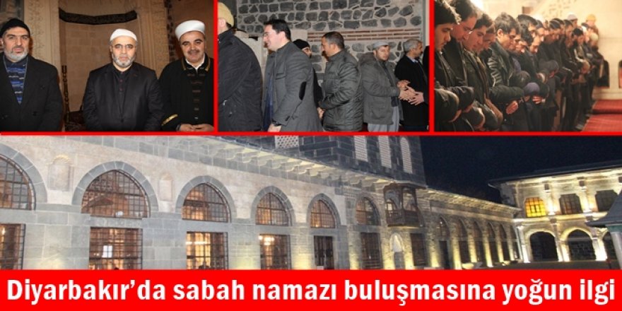 Diyarbakır’da sabah namazı buluşmasına yoğun ilgi