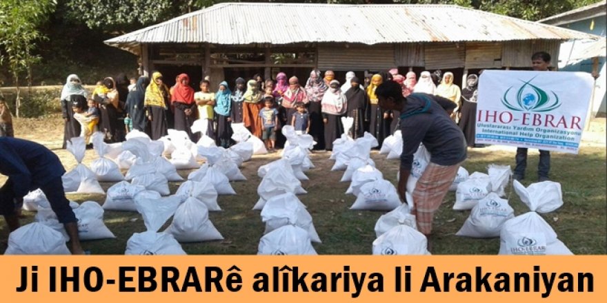 Ji IHO-EBRARê alîkariya li Arakaniyan