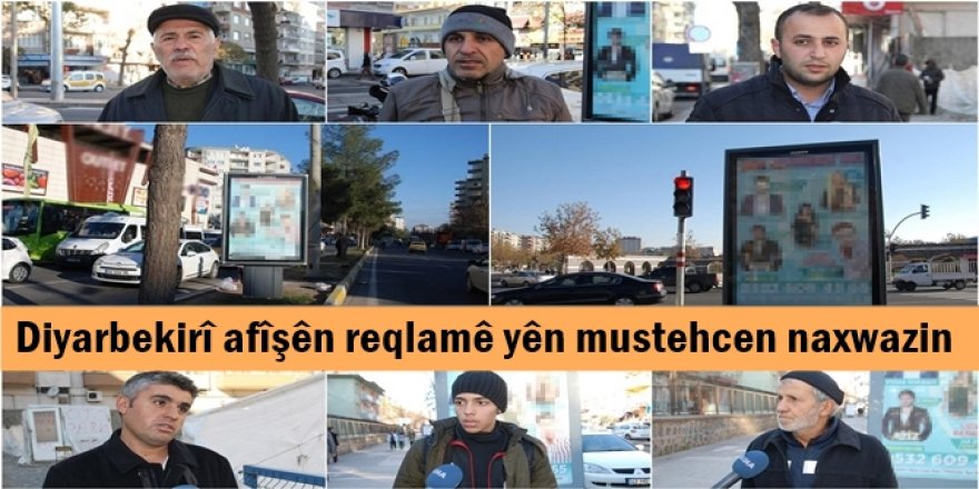 Diyarbekirî afîşên reqlamê yên mustehcen naxwazin