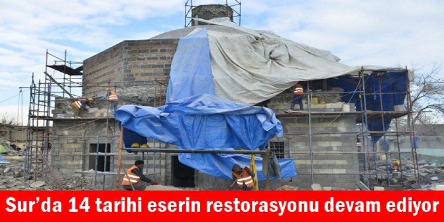 Sur’da 14 tarihi eserin restorasyonu devam ediyor