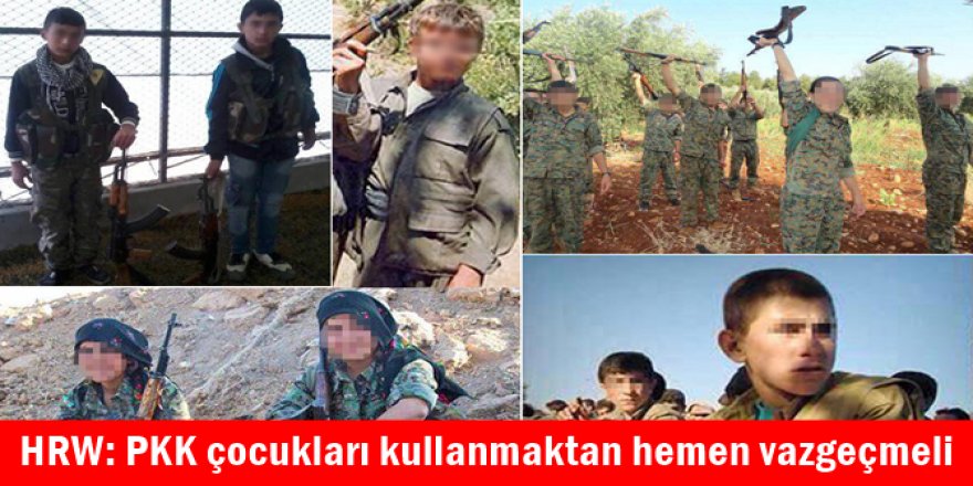 HRW: PKK çocukları kullanmaktan hemen vazgeçmeli