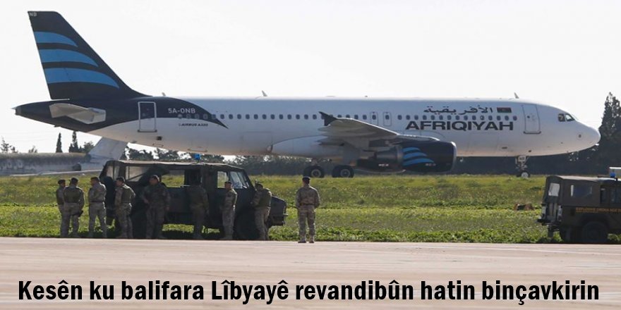 Kesên ku balifara Lîbyayê revandibûn hatin binçavkirin