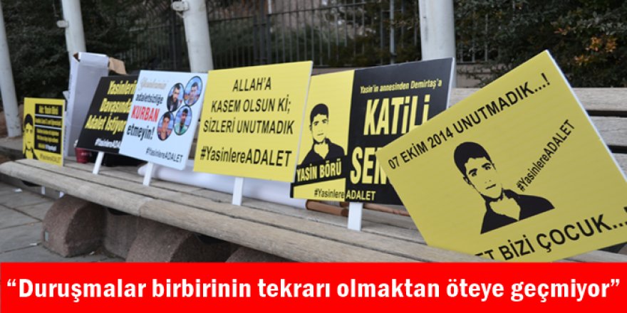 “Duruşmalar birbirinin tekrarı olmaktan öteye geçmiyor”