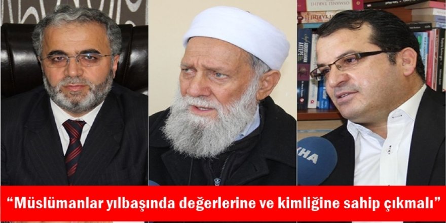 “Müslümanlar yılbaşında değerlerine ve kimliğine sahip çıkmalı”