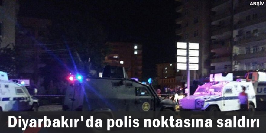 Diyarbakır'da polis noktasına saldırı