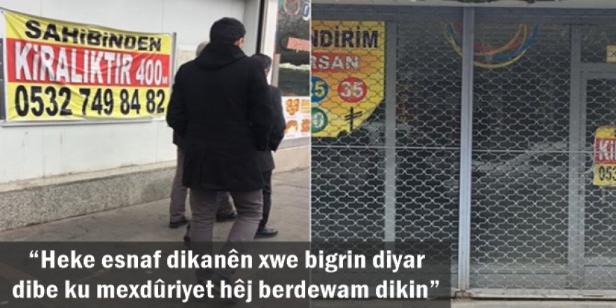 “Heke esnaf dikanên xwe bigrin diyar dibe ku mexdûriyet hêj berdewam dikin”