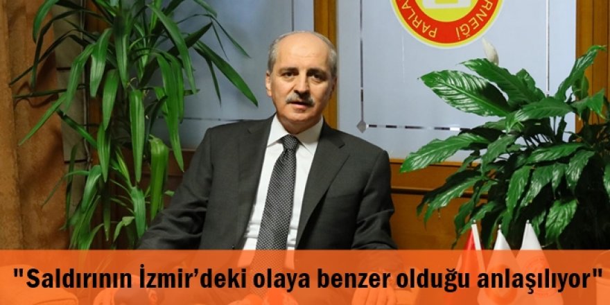 "Saldırının İzmir’deki olaya benzer olduğu anlaşılıyor"
