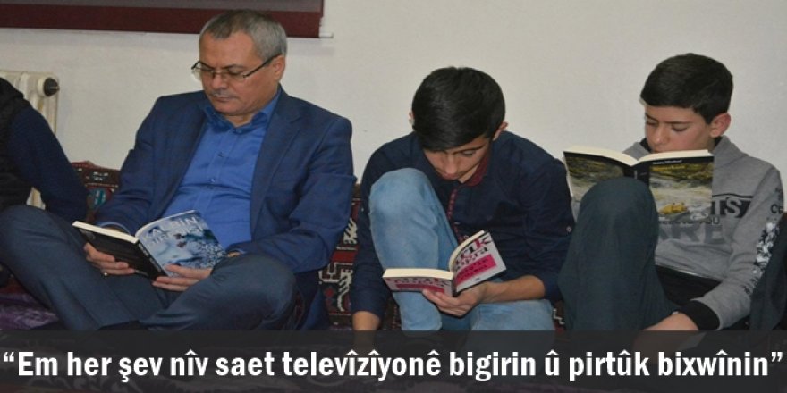 Em her şev nîv saet televîzîyonê bigirin û pirtûk bixwînin