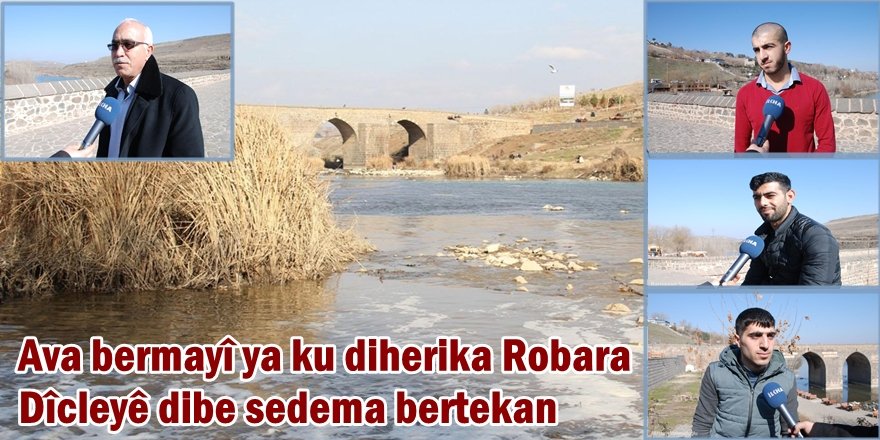 Ava bermayî ya ku diherika Robara Dîcleyê dibe sedema bertekan