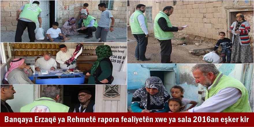 Banqaya Erzaqê ya Rehmetê rapora fealîyetên xwe ya sala 2016an eşker kir