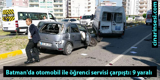 Batman Tılmerç Mahallesi'nde otomobil ile öğrenci servisi çarpıştı: 9 yaralı