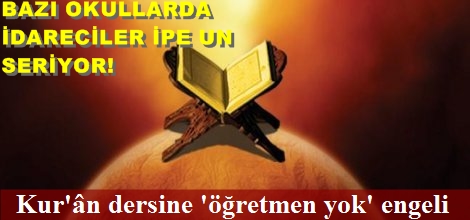 Kur'ân dersine 'öğretmen yok' engeli