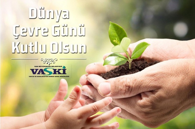 VASKİ’den “Dünya Çevre Günü” dolayısıyla açıklama