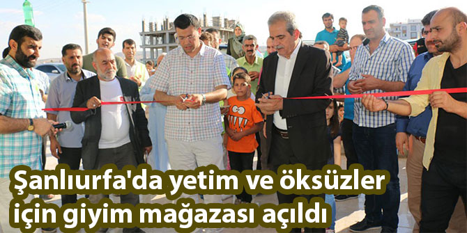 Şanlıurfa'da yetim ve öksüzler için giyim mağazası açıldı