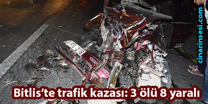 Bitlis-Tatvan Karayolu'nda trafik kazası: 3 ölü 8 yaralı