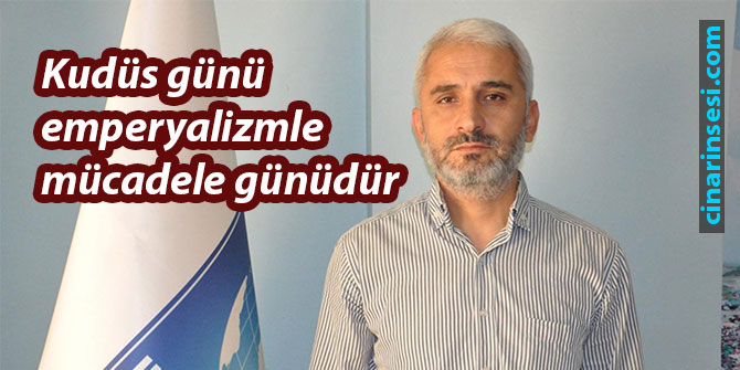 Kudüs günü emperyalizmle mücadele günüdür