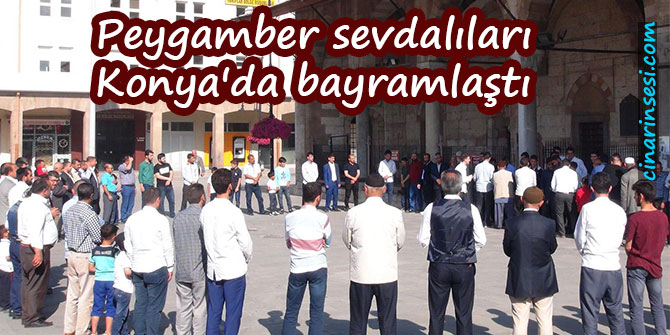 Peygamber sevdalıları Konya'da bayramlaştı