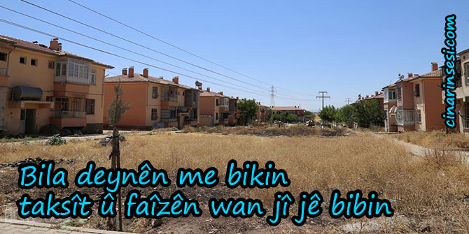Bila deynên me bikin taksît û faîzên wan jî jê bibin