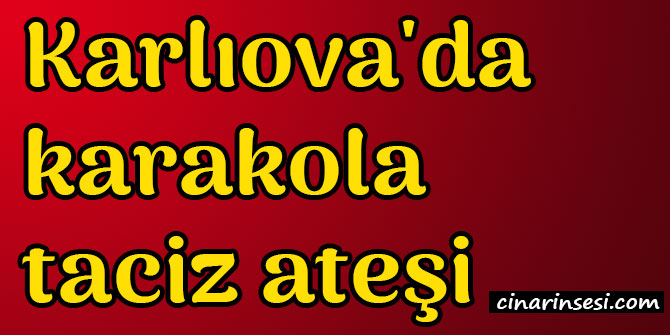 Bingöl Karlıova'da karakola taciz ateşi