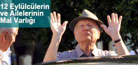 12 Eylülcülerin ve Ailelerinin Mal Varlığı