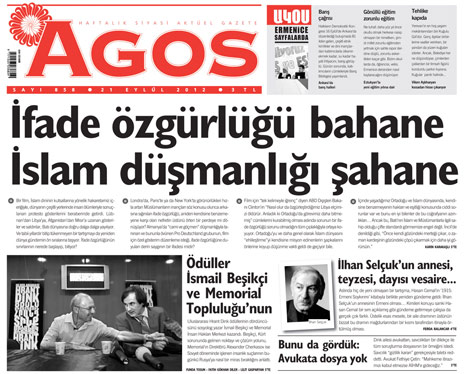 Agos Gazetesi: " İfade Özgürlüğü Bahane, İslam Düşmanlığı Şahane"