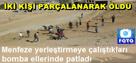 Menfeze yerleştirmeye çalıştıkları bomba patladı