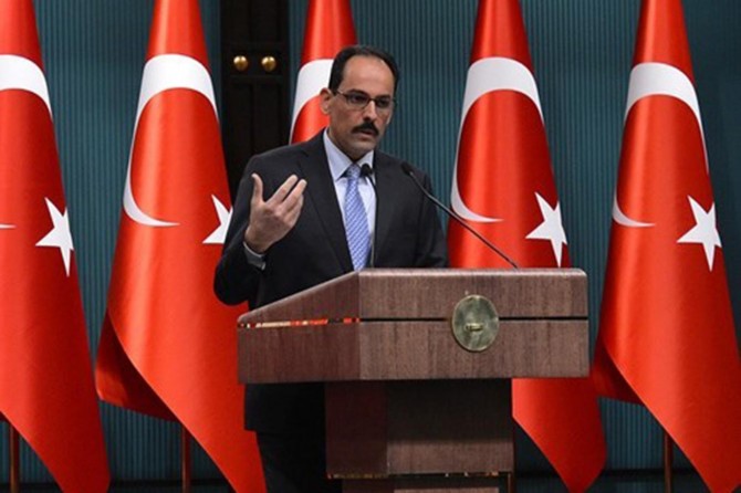 Kalın: Türkiye'nin her tür müdahale hakkı mahfuzdur