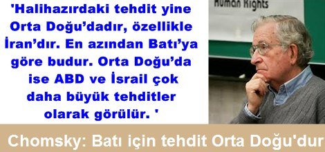 Chomsky: Batı için tehdit Ortadoğu'dur