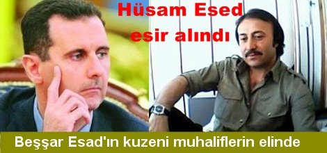 Beşşar Esad'ın kuzeni muhaliflerin elinde