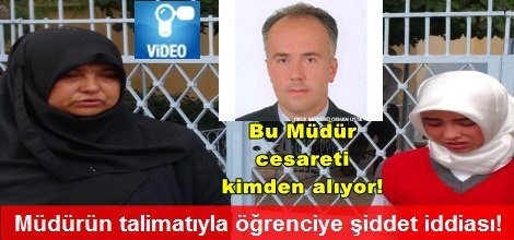 Müdürün talimatıyla öğrenciye şiddet iddiası!