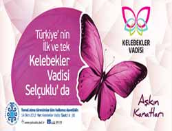 Kelebekler Vadisi'nin Temeli Konya'da Atılıyor