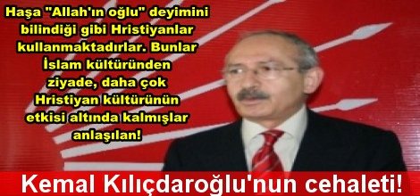 Kemal Kılıçdaroğlu’nun cehaleti!