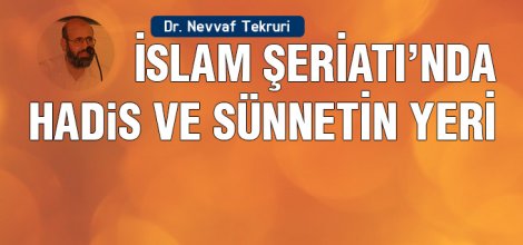 İslam Şeriatında Hadisin / Sünnetin Yeri