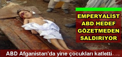 ABD Afganistan'da yine çocukları katletti