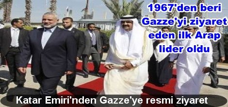 Katar Emiri'nden Gazze'ye resmi ziyaret